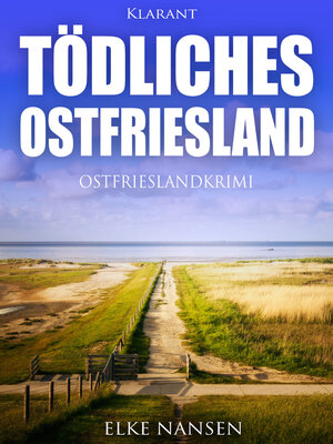 cover image of Tödliches Ostfriesland. Ostfrieslandkrimi